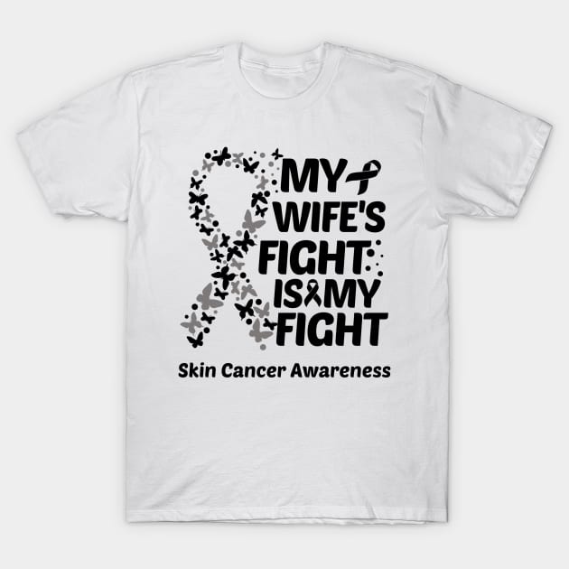 My Wifes Fight Is My Fight Skin Cancer Awareness T-Shirt by Geek-Down-Apparel